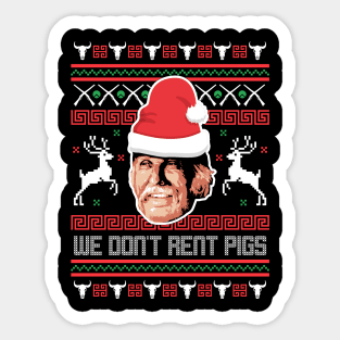 Lonesome dove: We don't rent pigs Xmas Sticker